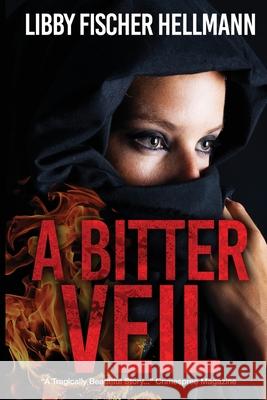 A Bitter Veil Libby Fischer Hellmann 9781938733727