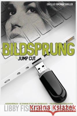 Bildsprung (Jump Cut): Ein Ellie Foreman Thriller Libby Fischer Hellmann Sibylle Lehnerer Viola Schopf 9781938733963 Red Herringsllc