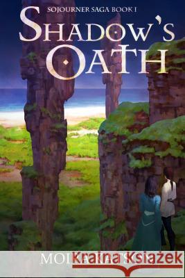 Shadow's Oath Moira Katson 9781938735066