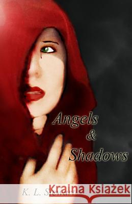 Angels and Shadows K. L. Stewart 9781938743016 Reimann Books