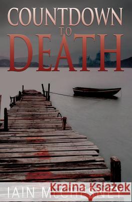 Countdown to Death Iain McChesney 9781938757181