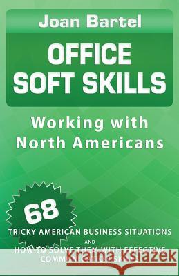 Office Soft Skills Joan Bartel 9781938757396 Wayzgoose Press