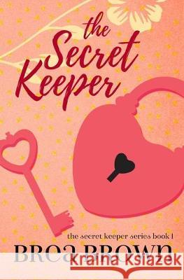 The Secret Keeper Brea Brown 9781938757617 Wayzgoose Press