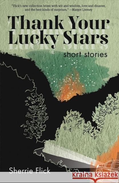 Thank Your Lucky Stars Sherrie Flick 9781938769351 Autumn House