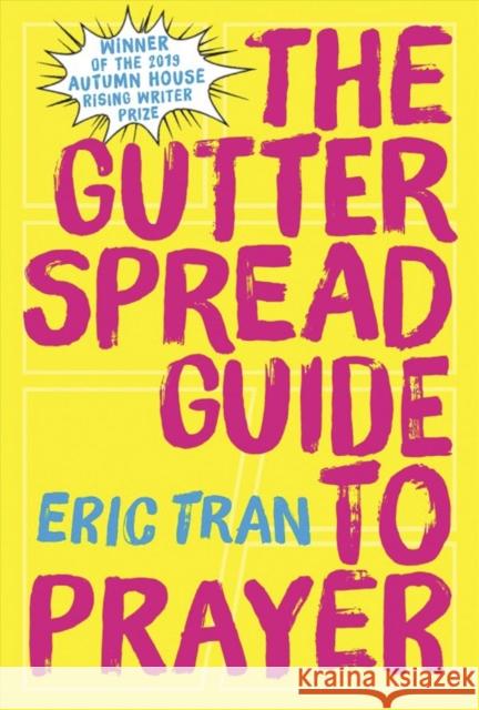 The Gutter Spread Guide to Prayer Eric Tran 9781938769511 Autumn House Press