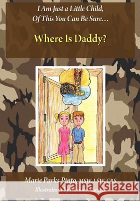 Where Is Daddy? Marie Parks Pinto Miriam Mazzei 9781938812064 Full Court Press