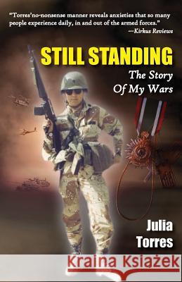 Still Standing: The Story of My Wars Julia Torres 9781938812408 Full Court Press