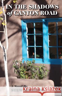 In the Shadows of Canyon Road Stew Mosberg 9781938812491 Full Court Press