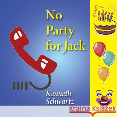 No Party for Jack Kenneth Schwartz 9781938812880 Full Court Press