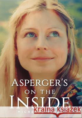 Asperger's on the Inside Michelle Vines 9781938821950 Grey Gecko Press