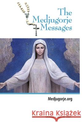 The Medjugorje Messages MR Steve Shawl 9781938823060