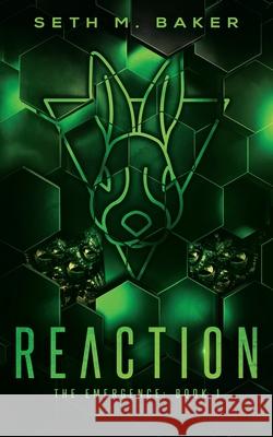 Reaction Seth M. Baker 9781938830068 Dark Hollow Press