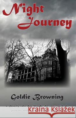 Night Journey Goldie Browning 9781938833137 Storyteller Publishing
