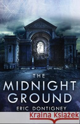 The Midnight Ground Eric Dontigney 9781938834196 Rampant Loon Press