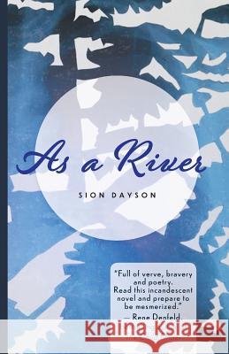 As a River Sion Dayson 9781938841101