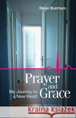 Prayer and Grace Steve Burcham 9781938842061