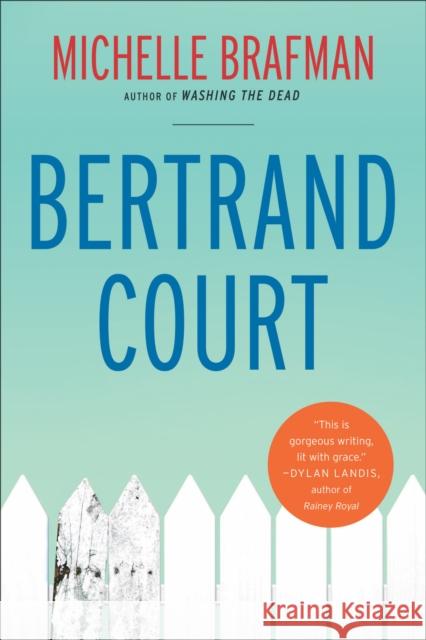 Bertrand Court Michelle Brafman 9781938849794 Prospect Park Books