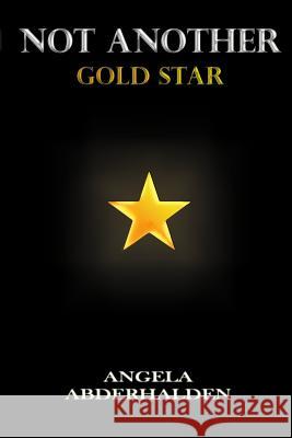 Not Another Gold Star Angela Abderhalden 9781938852077 Seventh Wave Books, LLC