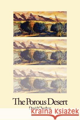 The Porous Desert David Chorlton 9781938853142 Futurecycle Press