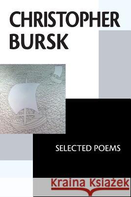 Christopher Bursk: Selected Poems Christopher Bursk 9781938853517