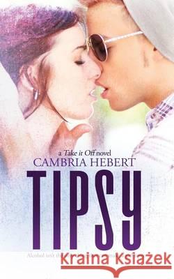 Tipsy Cambria Hebert 9781938857362