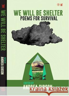 We Will Be Shelter: Poems for Survival Andrea Gibson, Andrea Gibson 9781938912030 Write Bloody Publishing