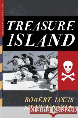 Treasure Island (Illustrated): With Artwork by N.C. Wyeth and Louis Rhead Robert Louis Stevenson, N C Wyeth, Louis Rhead 9781938938467 Top Five Books, LLC