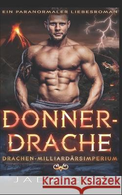 Donnerdrache: Ein paranormaler Liebesroman Jada Cox 9781938942044 Bentin Books, LLC