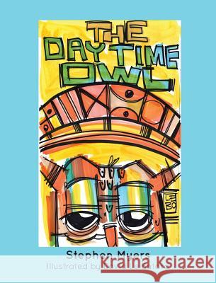 The Daytime Owl Stephen Myers 9781938953026