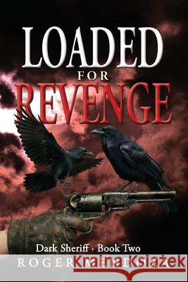 Loaded for Revenge Roger Mendoza 9781938962288