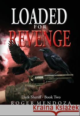 Loaded for Revenge Roger Mendoza 9781938962387 Romen Graphics