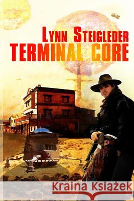 Terminal Core Lynn Steigleder 9781938985973 Soul Fire Press