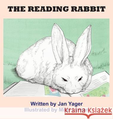 The Reading Rabbit Jan Yager Mitzi Lyman 9781938998003 Hannacroix Creek Books