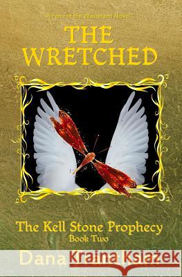 The Wretched (The Kell Stone Prophecy Book Two) Trantham, Dana 9781938999062