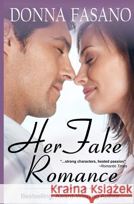 Her Fake Romance Donna J. Fasano 9781939000118 Donna J Fasano