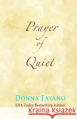 Prayer of Quiet Donna Fasano 9781939000248 Hard Knocks Books