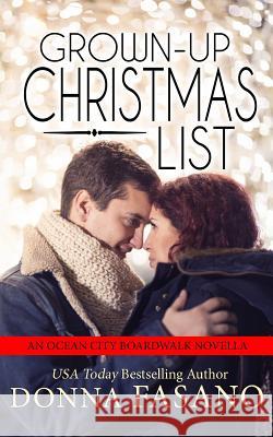 Grown-Up Christmas List (Ocean City Boardwalk Series, Book 5) Donna Fasano 9781939000354