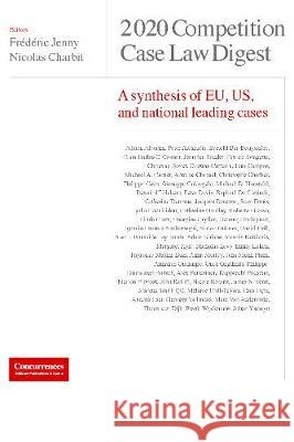 2020 Competition Case Law Digest: A synthesis of EU, US and national leading cases Fr Jenny Nicolas Charbit Fr 9781939007063