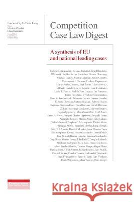 Competition Case Law Digest - A synthesis of EU and national leading cases Nicolas Charbit, Elisa Ramundo 9781939007308 Institute of Competition Law