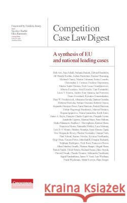 Competition Case Law Digest - A synthesis of EU and national leading cases Nicolas Charbit, Elisa Ramundo 9781939007322 Institute of Competition Law