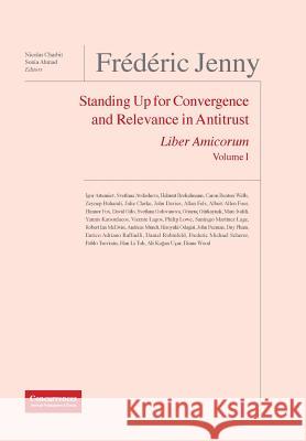 Frédéric Jenny Liber Amicorum: Standing Up for Convergence and Relevance in Antitrust Charbit, Nicolas 9781939007766 Institute of Competition Law