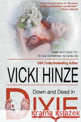 Down and Dead in Dixie Vicki Hinze 9781939016263 Vicki Hinze
