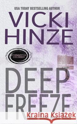 Deep Freeze Vicki Hinze 9781939016386 Magnolia Leaf Press