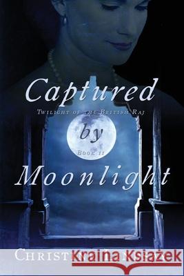 Captured by Moonlight Christine Lindsay 9781939023001