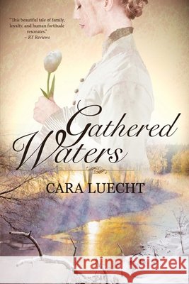Gathered Waters Cara Luecht 9781939023308