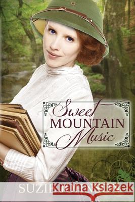 Sweet Mountain Music Suzie Johnson 9781939023414