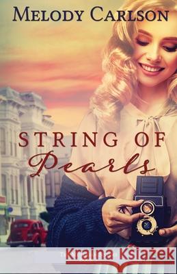 String of Pearls Melody Carlson 9781939023698 Whitefire Publishing