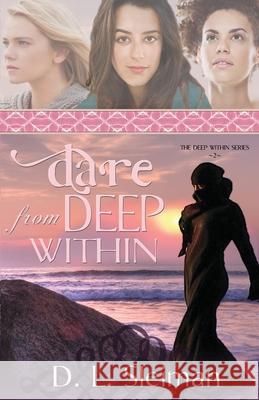 Dare from Deep Within D L Sleiman 9781939023803 Whitefire Publishing