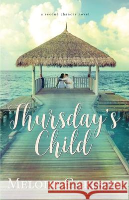 Thursday's Child Melody Carlson 9781939023940 Whitefire Publishing