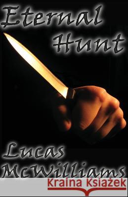 Eternal Hunt Lucas McWilliams 9781939037077